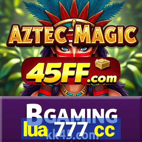 lua 777 cc